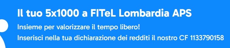 Campagna fiscale 2026 : Il tuo 5x1000 a FITeL Lombardia APS